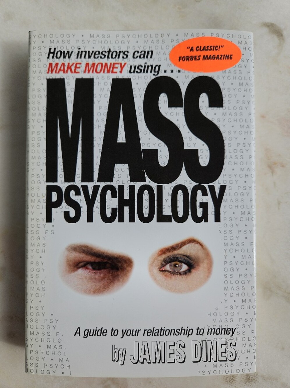 Mass Psychology - James Dines, A Guide To Your Relationship To Money, Hard Cover